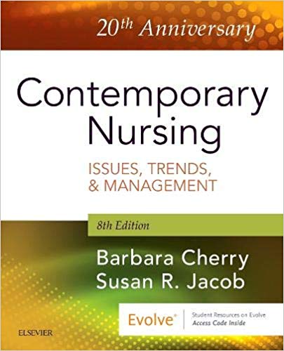 Contemporary Nursing: Issues, Trends, &amp; Management 8th Edition