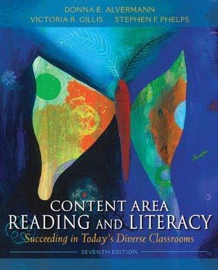 Content Area Reading And Literacy Succeeding In Todays Diverse Classrooms 7Th Edition