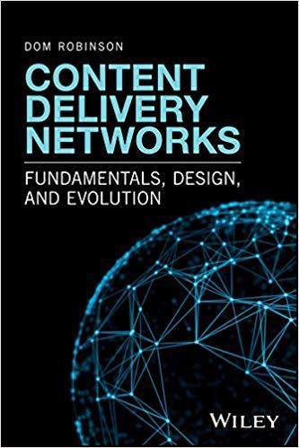 Content Delivery Networks Fundamentals Design And Evolution