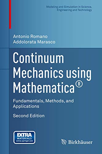 Continuum Mechanics using Mathematica: Fundamentals, Methods, and Applications (2nd Edition)