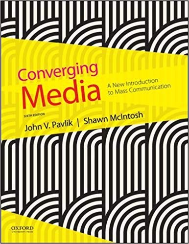 Converging Media 6th Edition by John V. Pavlik
