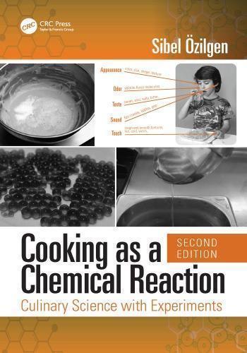 Cooking As A Chemical Reaction Culinary Science With Experiments 2Nd Edition