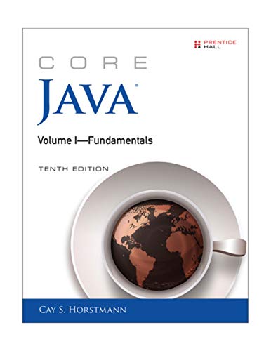 Core Java Volume I Fundamentals 10th Edition by Cay S. Horstmann