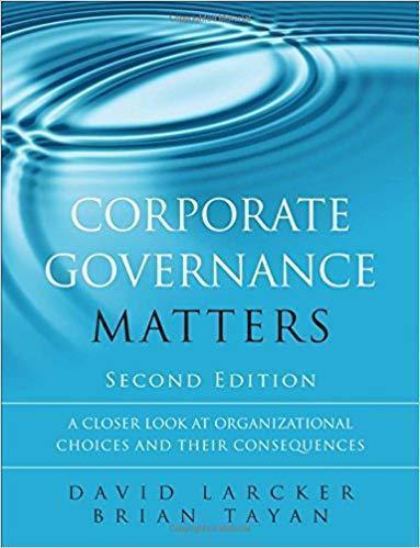 Corporate Governance Matters A Closer Look At Organizational Choices And Their Consequences 2Nd Edition
