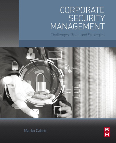 Corporate security management: challenges, risks, and strategies