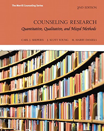 Counseling Research Quantitative Qualitative and Mixed Methods 2nd Edition by Carl J Sheperis