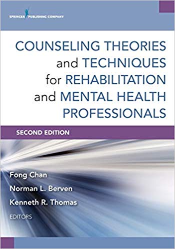 Counseling Theories and Techniques for Rehabilitation and Mental Health Professionals, Second Edition
