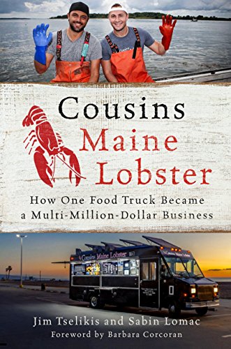 Cousins Maine Lobster How One Food Truck Became a Multimillion-Dollar Business