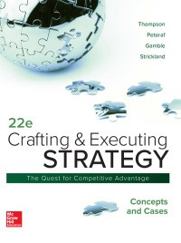 Crafting &amp; Executing Strategy: The Quest for Competitive Advantage, 22 Edition