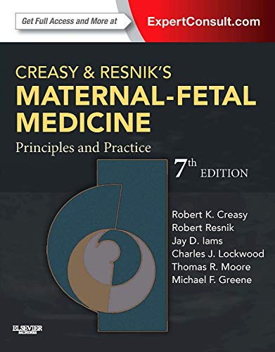 Creasy and Resnik?s Maternal-Fetal Medicine: Principles and Practice (7th Edition)