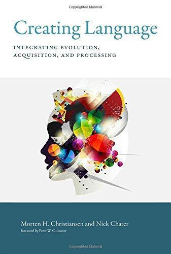 Creating Language Integrating Evolution Acquisition And Processing