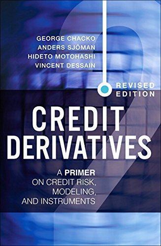 Credit Derivatives A Primer On Credit Risk Modeling And Instruments