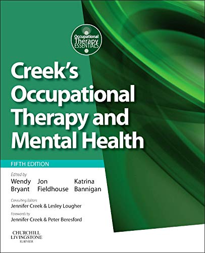 Creek?s Occupational Therapy and Mental Health (5th Edition)