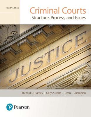 Criminal Courts Structure Process And Issues 4Th Edition