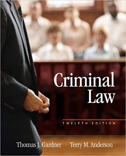 Criminal Law 12th Edition by Thomas J. Gardner