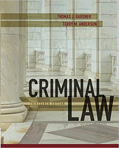 Criminal Law 13th Edition by Thomas J. Gardner