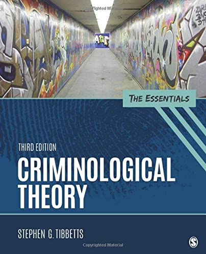 Criminological theory: the essentials / Ã¢â‚¬â€œ 3rd Edition
