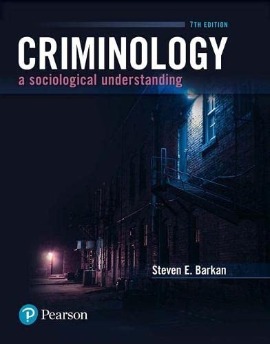 Criminology: A Sociological Understanding Ã¢â‚¬â€œ 7th Edition