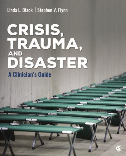Crisis Trauma And Disaster A Clinician S Guide