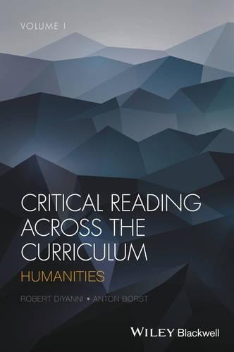 Critical Reading Across The Curriculum Humanities