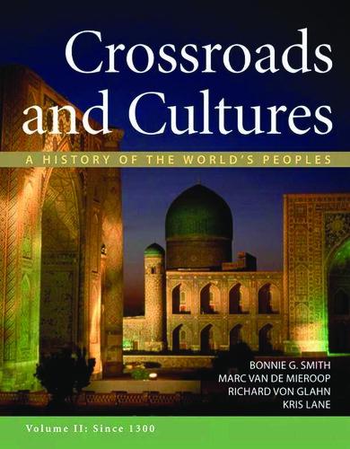 Crossroads And Cultures Combined Volume A History Of The Worlds Peoples