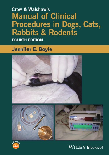 Crow &amp; Walshaw's Manual of Clinical Procedures in Dogs, Cats, Rabbits &amp; Rod