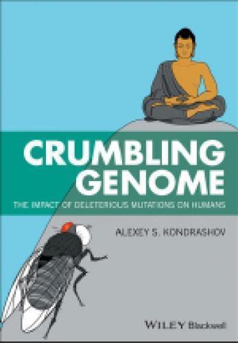 Crumbling Genome The Impact Of Deleterious Mutations On Humans