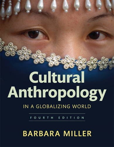 Cultural Anthropology in a Globalizing World (4th Edition)