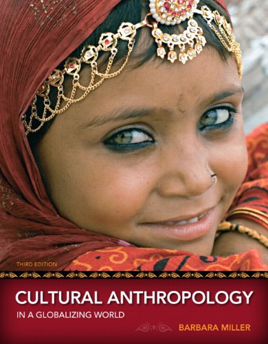 Cultural Anthropology in a Globalizing World 3rd Edition