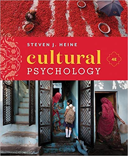 Cultural Psychology (Fourth Edition) 4th Edition by Steven J. Heine