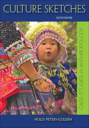 Culture sketches : case studies in anthropology Ã¢â‚¬â€œ 6th Edition