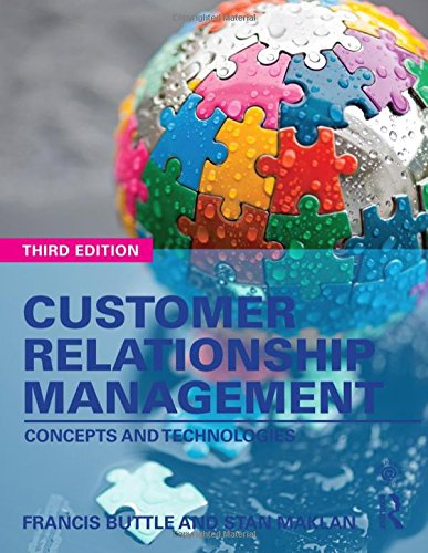 Customer Relationship Management: Concepts and Technologies (3rd Edition)