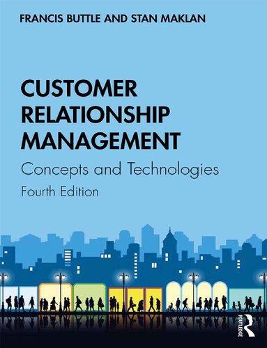 Customer Relationship Management Concepts And Technologies 4Th Edition