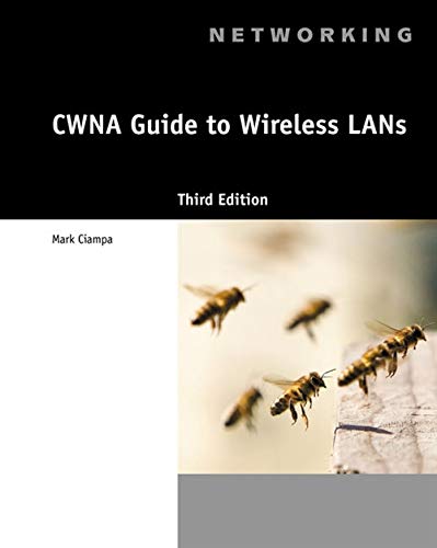 CWNA Guide to Wireless LANs 3rd Edition by Mark