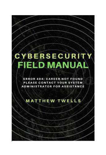 Cybersecurity Field Manual