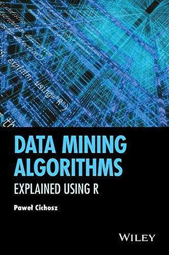 Data Mining Algorithms Explained Using R