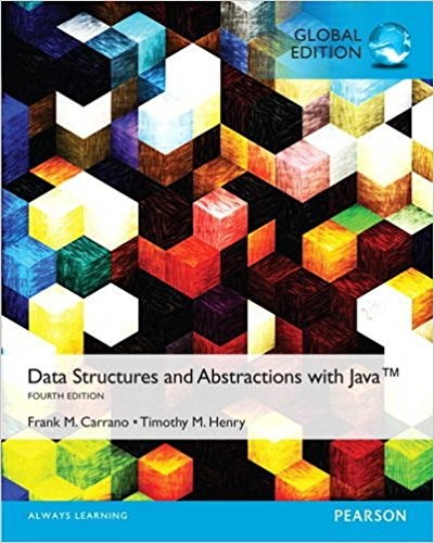 Data Structures and Abstractions with Java 4th Global Edition
