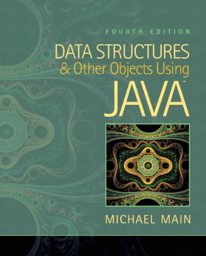 Data Structures and Other Objects Using Java 4th Edition by Michael Main