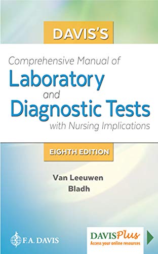 Davis?s Comprehensive Manual of Laboratory and Diagnostic Tests with Nursing Implications (8th Edition)