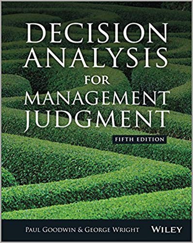 Decision Analysis for Management Judgment, 5th Edition