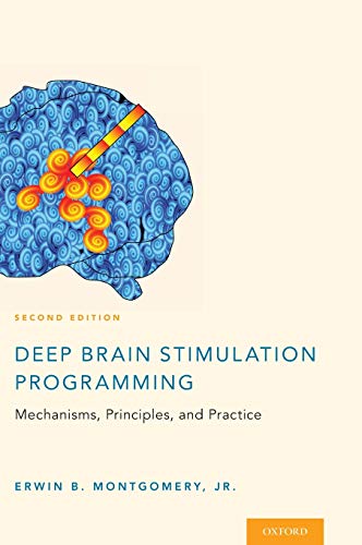 Deep Brain Stimulation Programming: Mechanisms, Principles and Practice (2nd Edition)