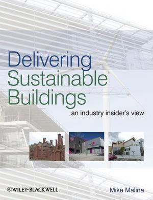 Delivering Sustainable Buildings An Industry Insiders View