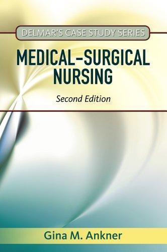 Delmars Case Study Series Medical Surgical Nursing 2Nd Edition