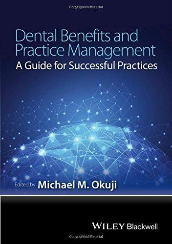 Dental Benefits And Practice Management A Guide For Successful Practices