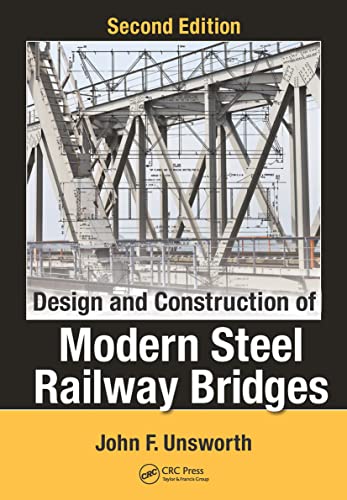 Design and Construction of Modern Steel Railway Bridges (2nd Edition)