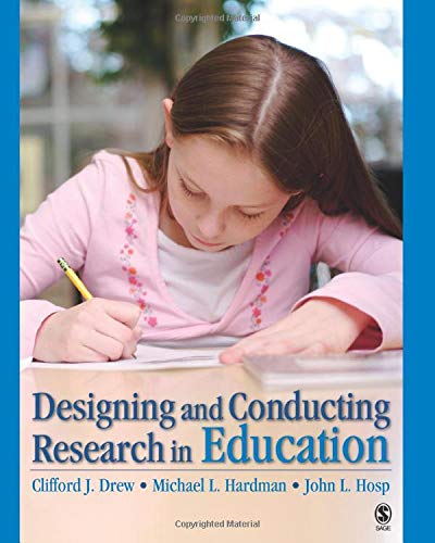 Designing and Conducting Research in Education 1st Edition