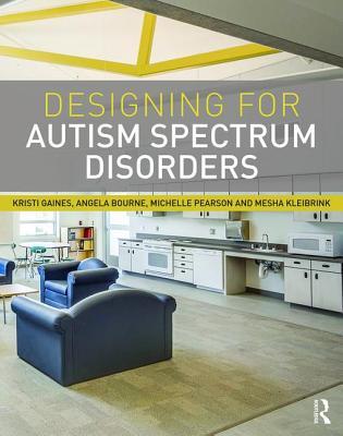 Designing For Autism Spectrum Disorders