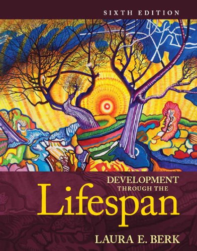 Development Through the Lifespan 6th Edition by Berk