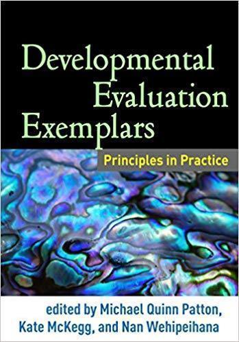 Developmental Evaluation Exemplars Principles In Practice