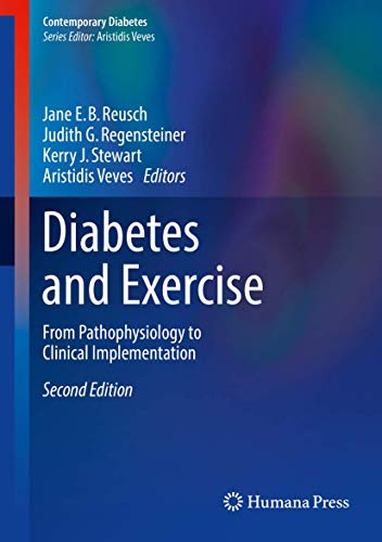 Diabetes and Exercise: From Pathophysiology to Clinical Implementation (2nd Edition) ? (Contemporary Diabetes)